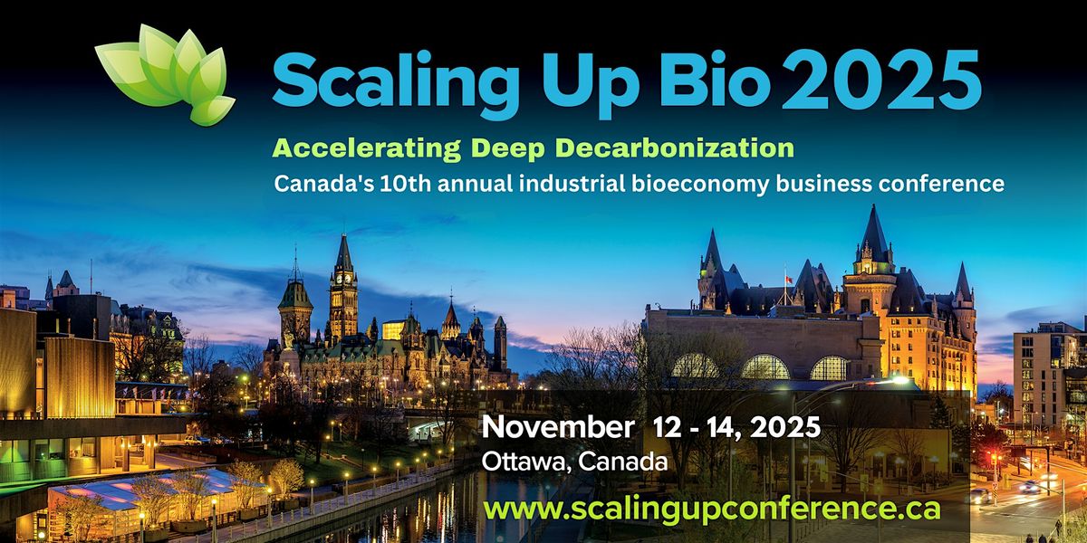 Scaling Up 2025 - Accelerating Deep Decarbonization BioEoconomy Conference