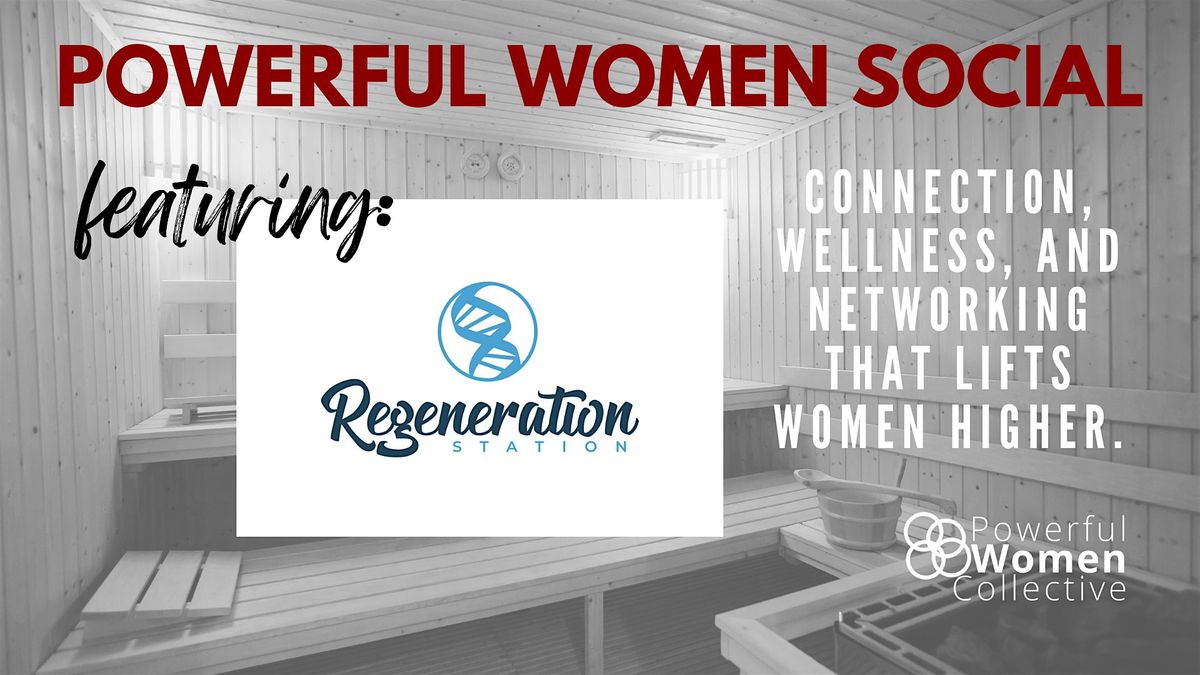 Powerful Women Social - Regeneration Station