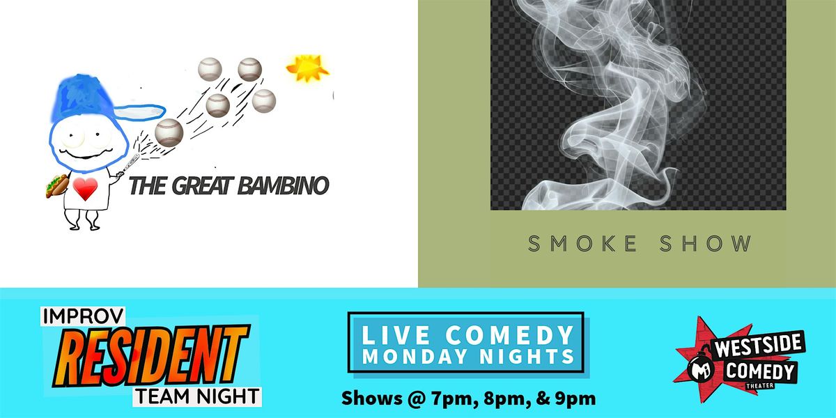 Improv Resident Teams! The Great Bambino & Smoke Show