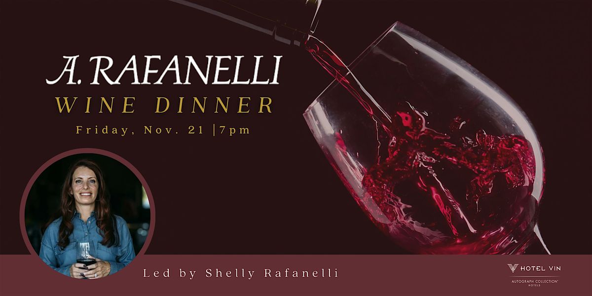 A. Rafanelli Wine Dinner