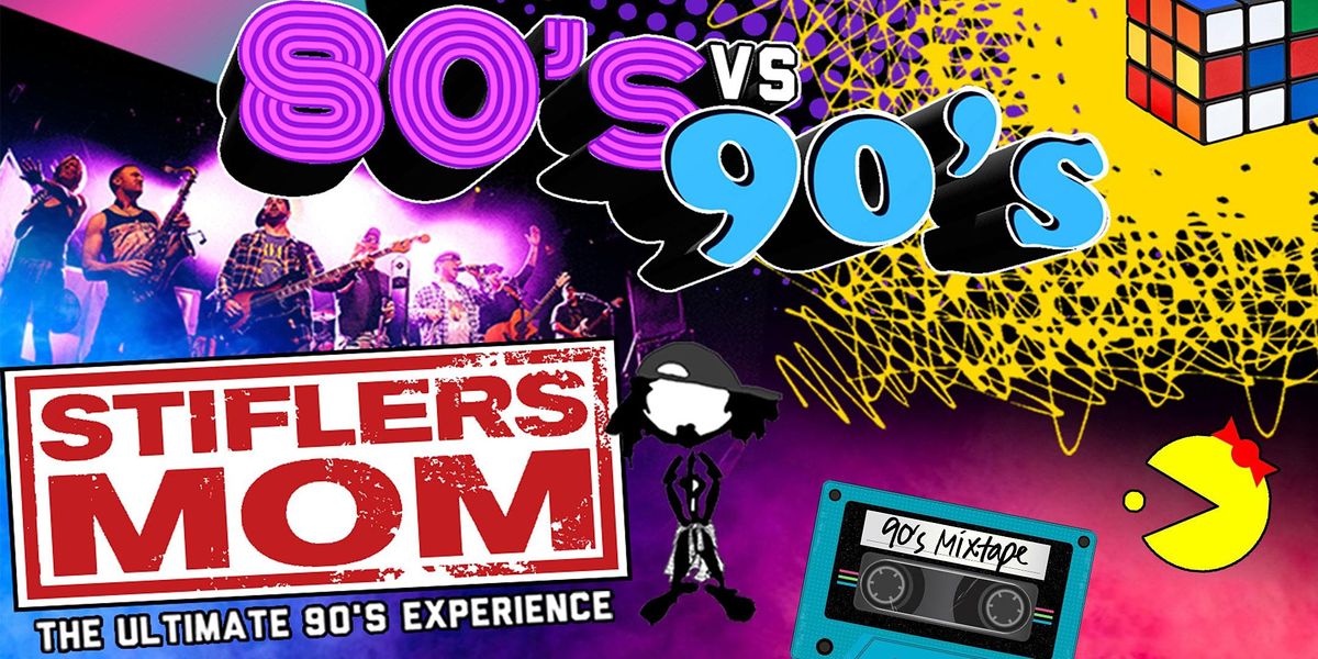 80's VS 90's Party w\/ Stifler's Mom-The Ultimate 90's Experience