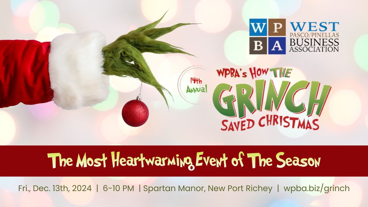 14th Annual 'WPBA's How The Grinch Saved Christmas'