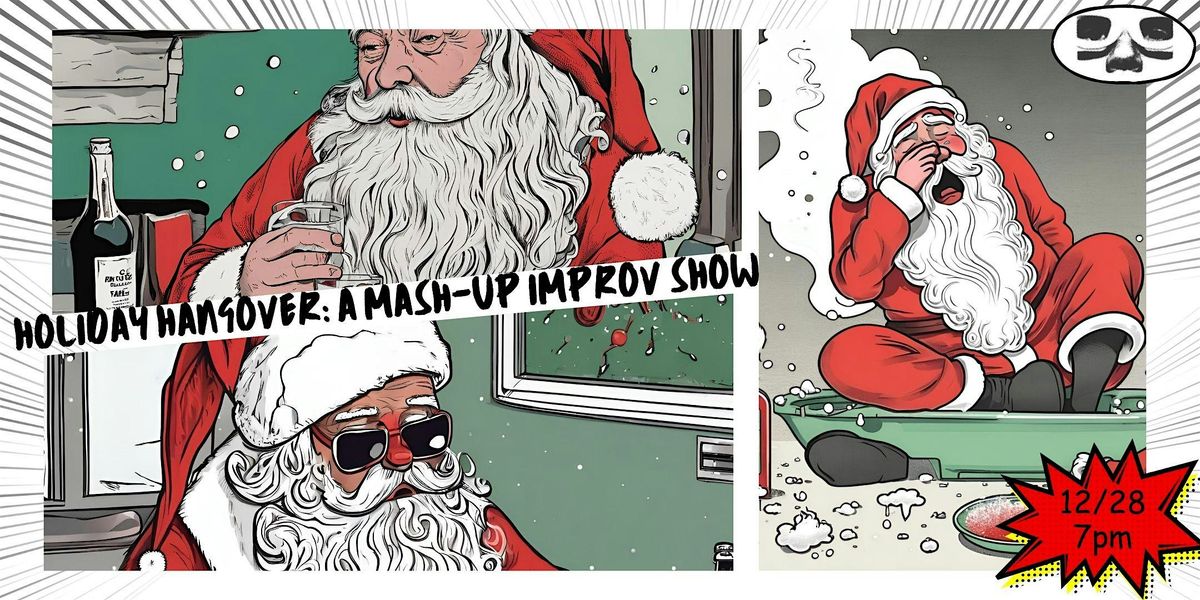 Holiday Hangover: A Mash-Up Improv Show