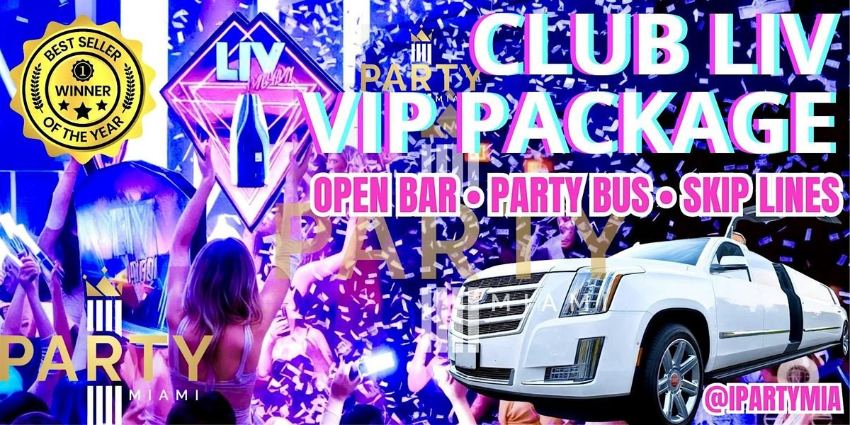 LIV Party Package - Miami Night Club