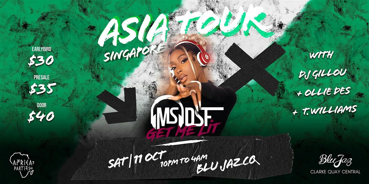 Ms DSF: GET ME LIT ASIA TOUR | SINGAPORE