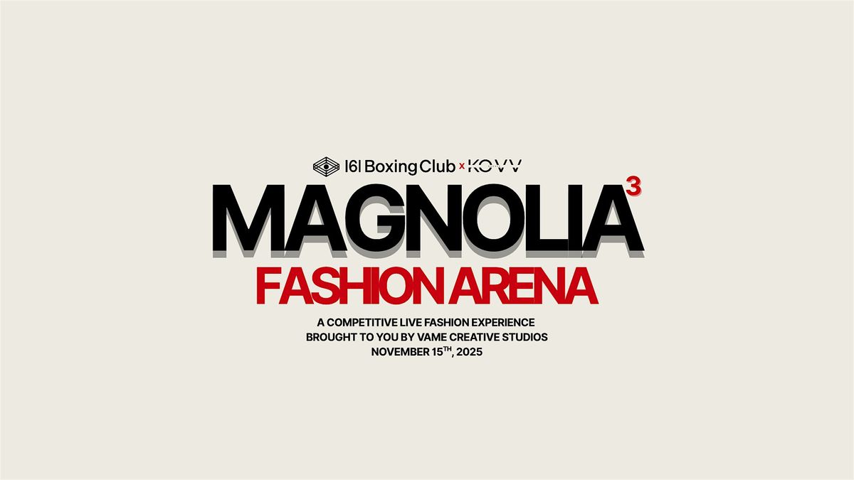 MAGNOLIA\u00b3 : FASHION ARENA