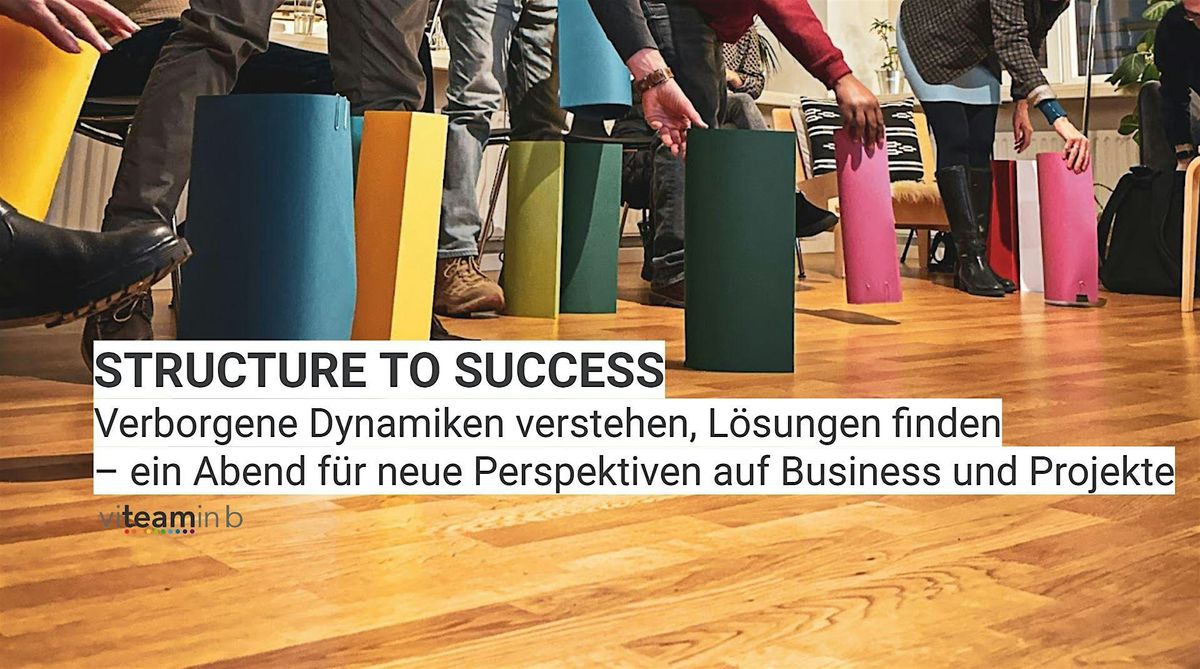 Structure to Success: Klarheit durch Business Aufstellungen