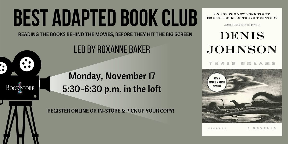 Best Adapted Book Club Reads "Train Dreams" by Denis Johnson