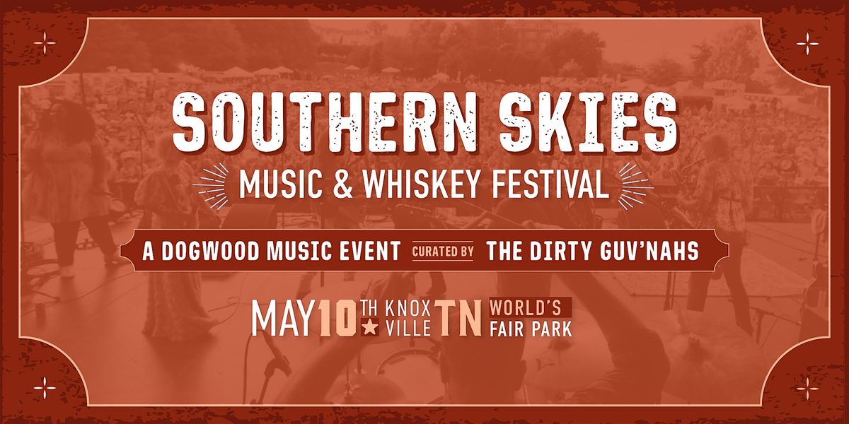 Southern Skies Music & Whiskey Festival