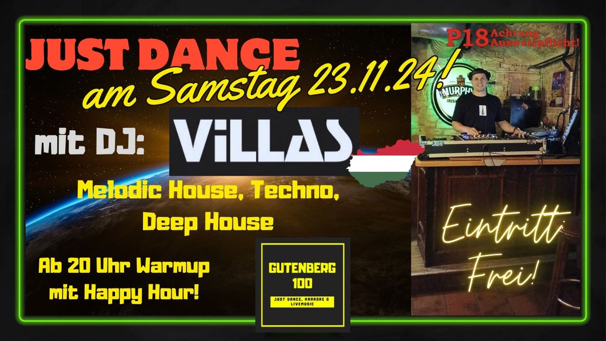 Just Dance am Samstag mit: DJ "VILLAS" (Ungarn)