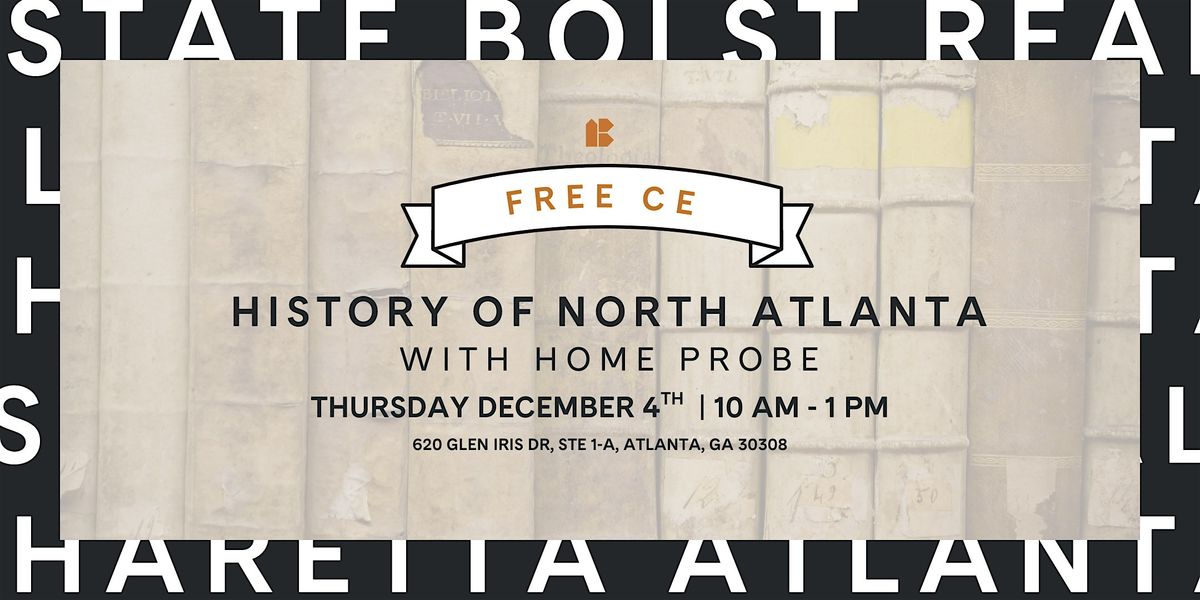 Atlanta | FREE CE: History of North Atlanta with Home Probe