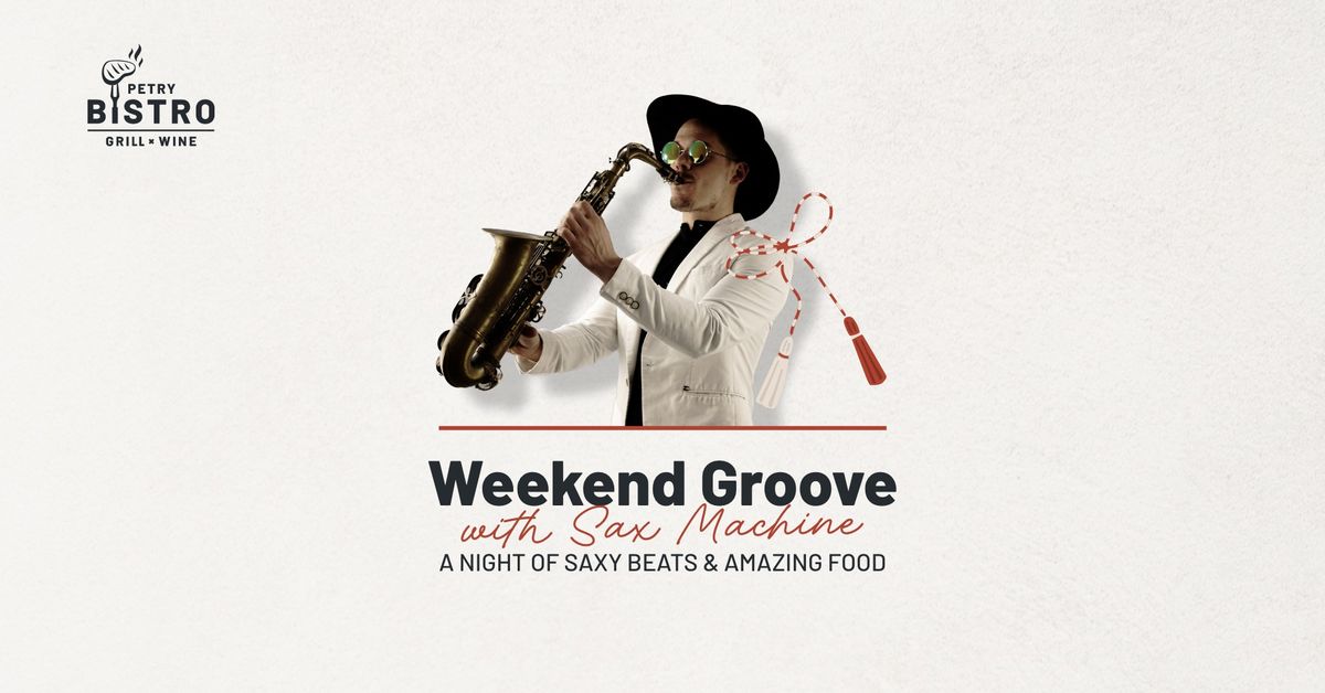 Weekend Groove with Sax Machine \ud83d\udc90