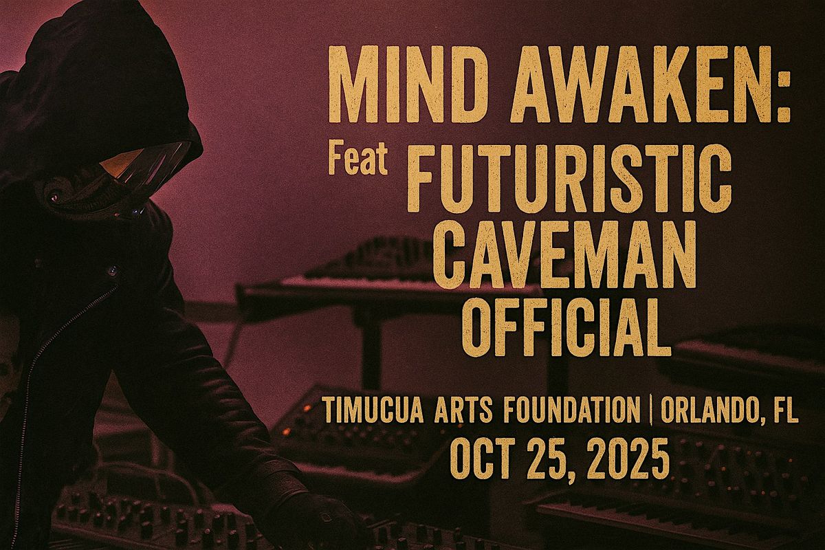 Mind Awaken: Live Ambient Concert featuring Futuristic Caveman Official