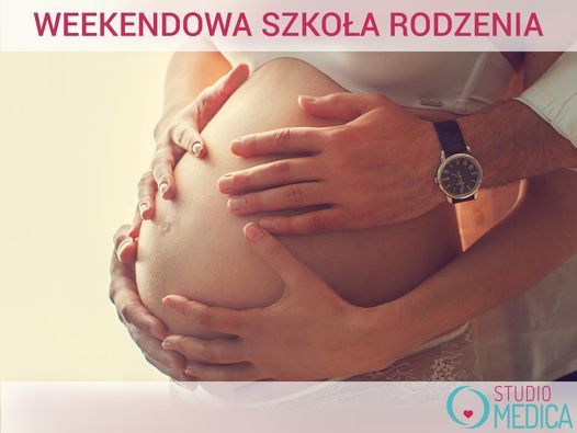 Weekendowy Kurs Szko\u0142y Rodzenia w Studio Medica