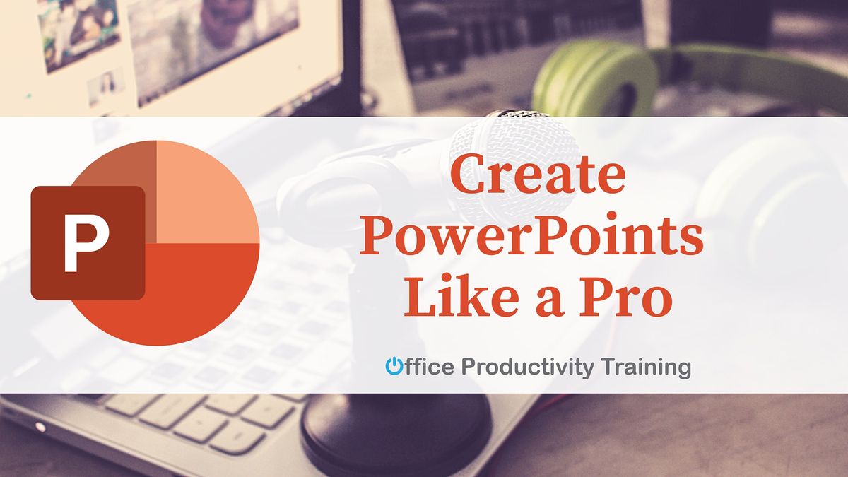 Create PowerPoints Like a Pro