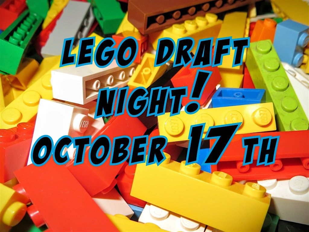 LEGO DRAFT NIGHT!!!