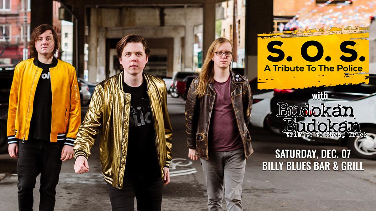 S.O.S. [The Police tribute] \u2022 Budokan [Cheap Trick] at Billy Blues