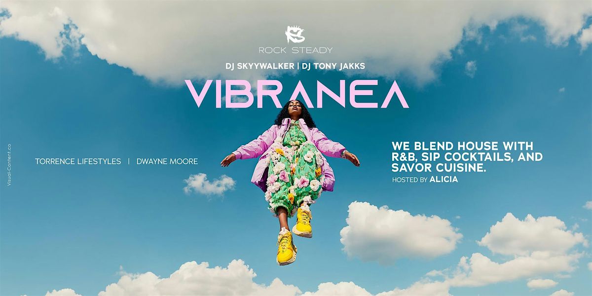 VIBRANEA  [ BLENDING HOUSE WITH R&B at ROCK STEADY]