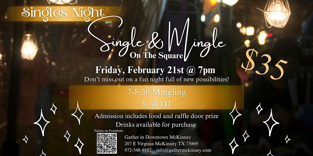 Single and Mingle on the Square!!!