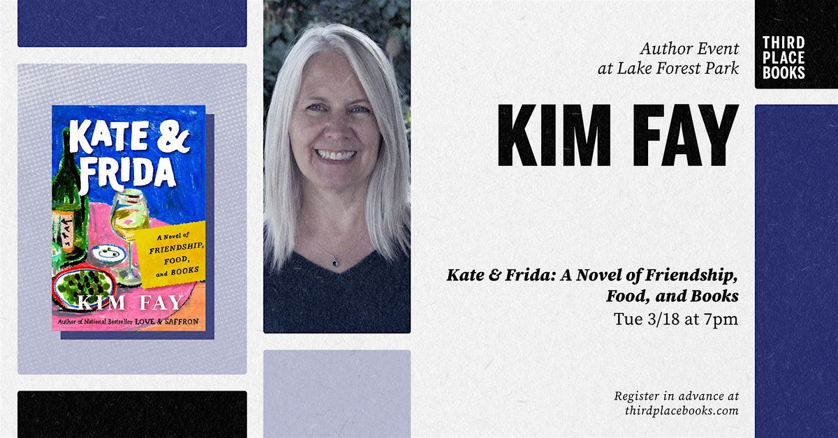 Kim Fay presents 'Kate & Frida: A Novel of Friendship, Food, and Books'