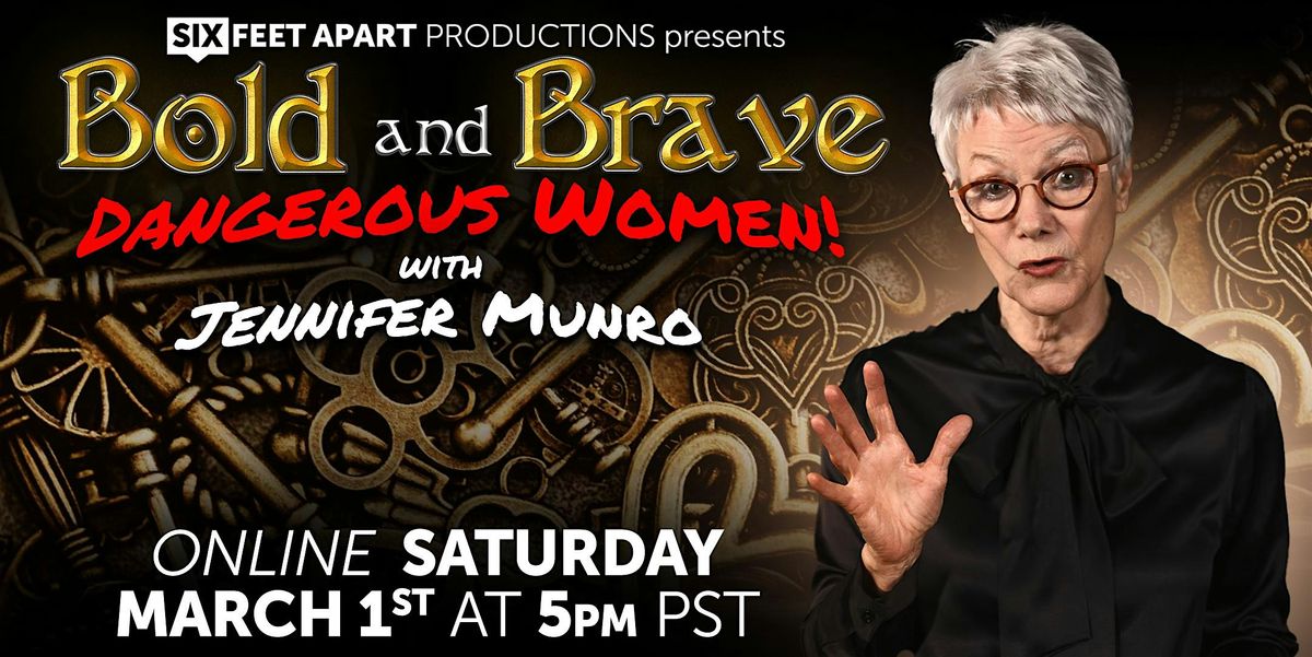 Bold & Brave: Dangerous Women with Jennifer Munro