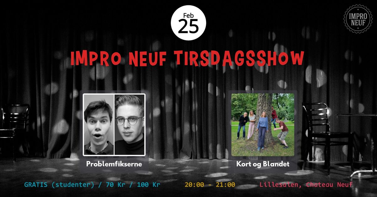 Impro Tirsdagsshow: Problemfikserne, Kort og Blandet