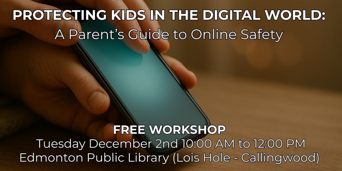Protecting Kids in the Digital World: A Parent\u2019s Guide to Online Safety