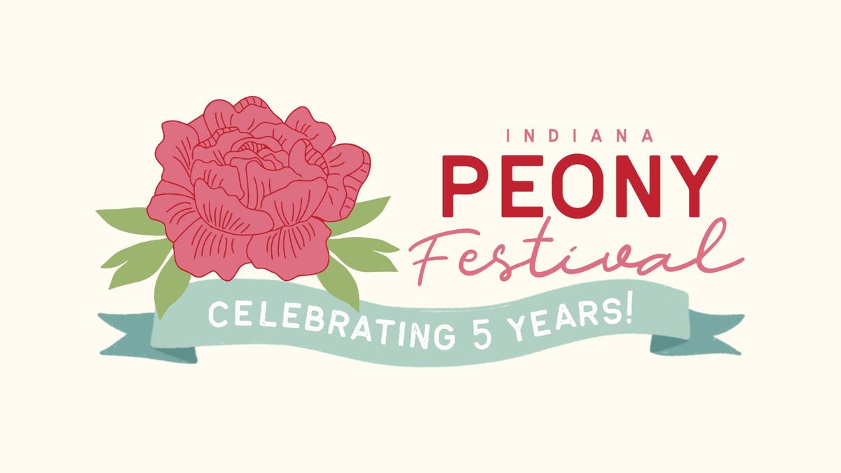 5th Annual Indiana Peony Festival