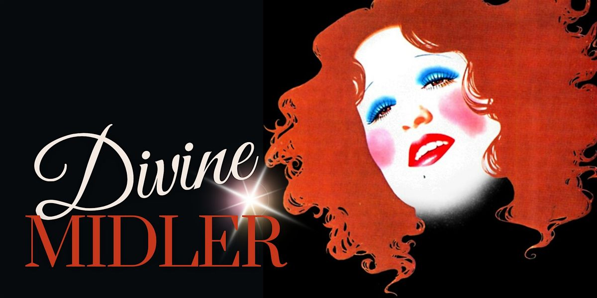 DIVINE MIDLER - The music of a living Icon!