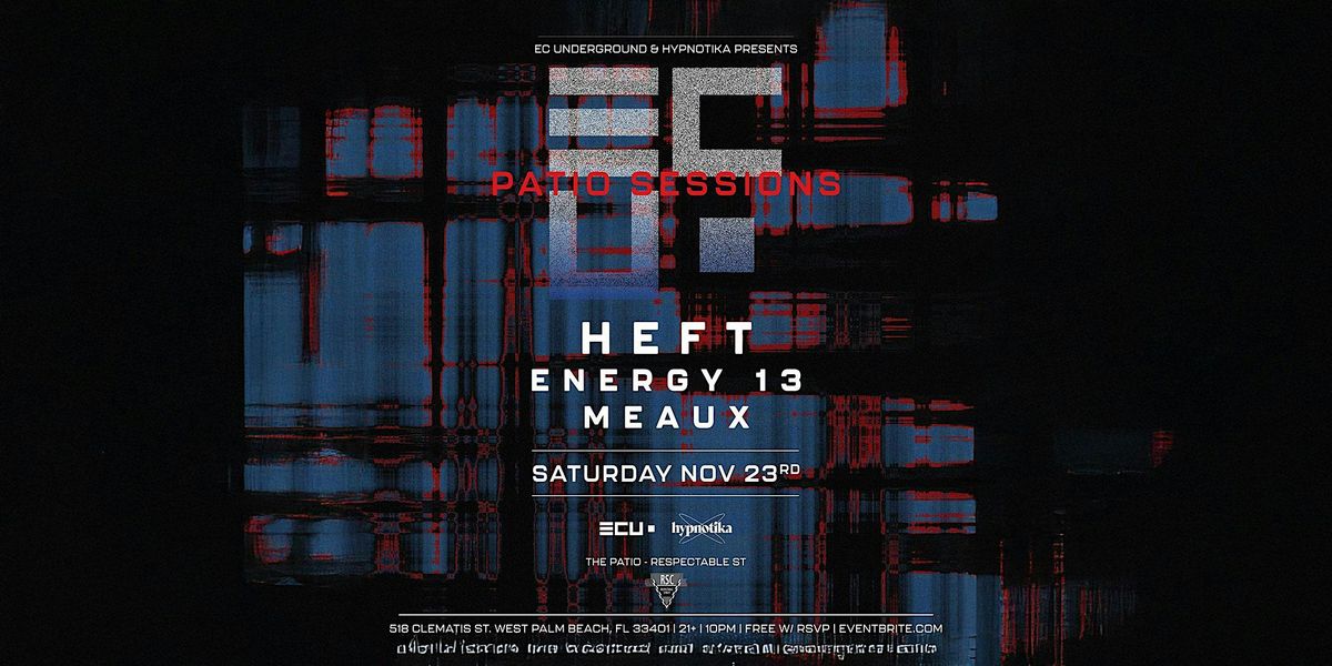 Patio Sessions with Heft, Energy N\u00b013 and Meaux