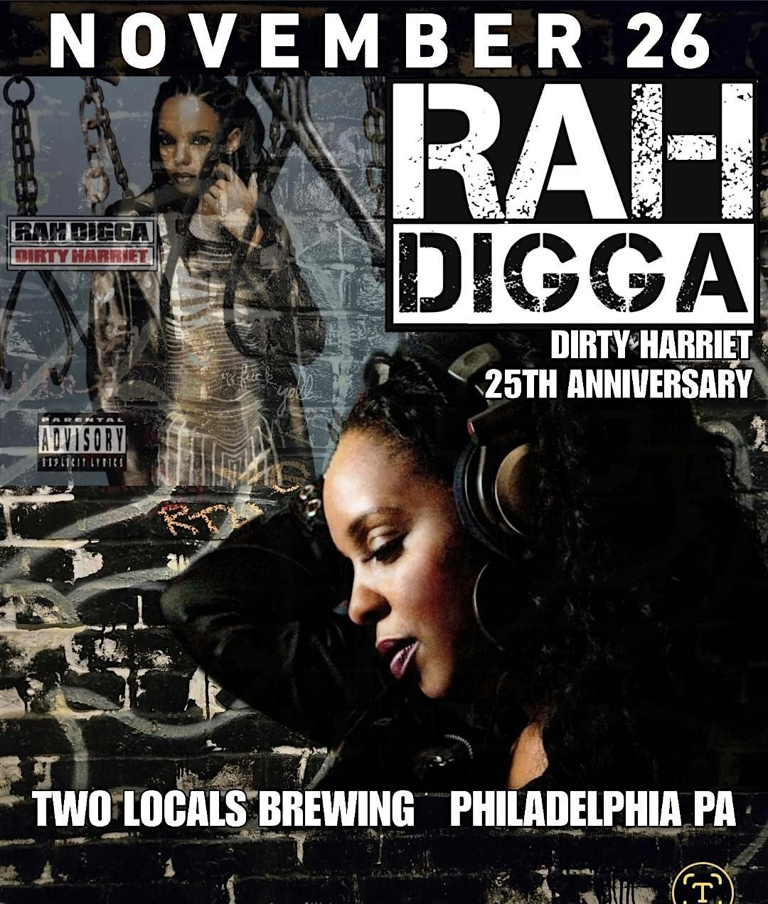 RAH DIGGA- Dirty Harriet 25th Anniversary- PHILLY!