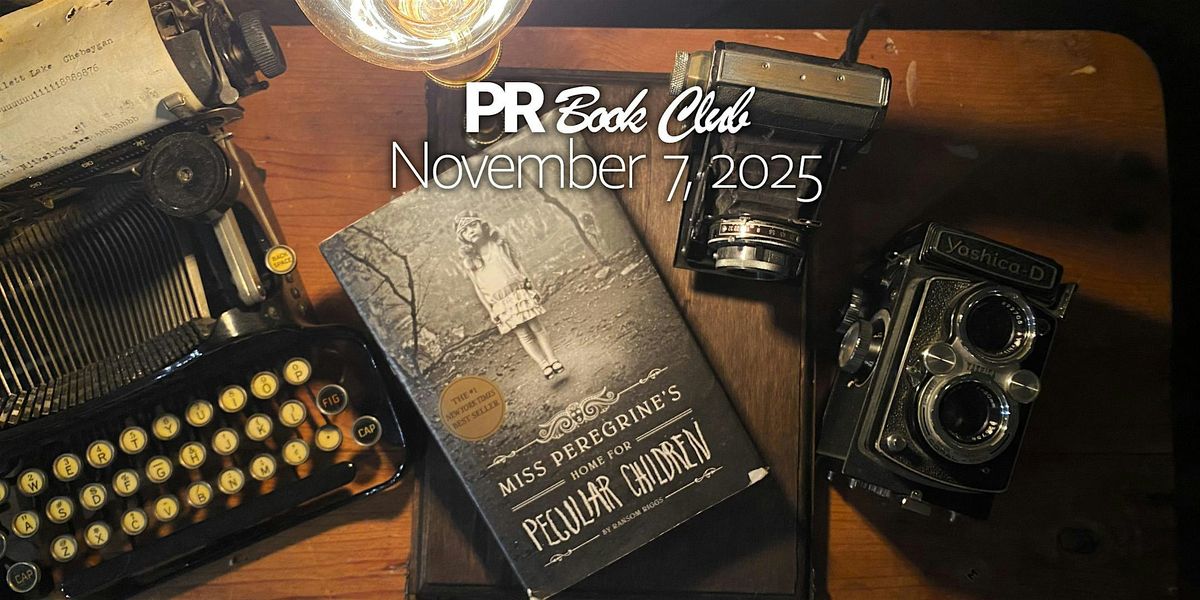 PR Book Club - Miss Peregrine\u2019s Home for Peculiar Children by Ransom Riggs