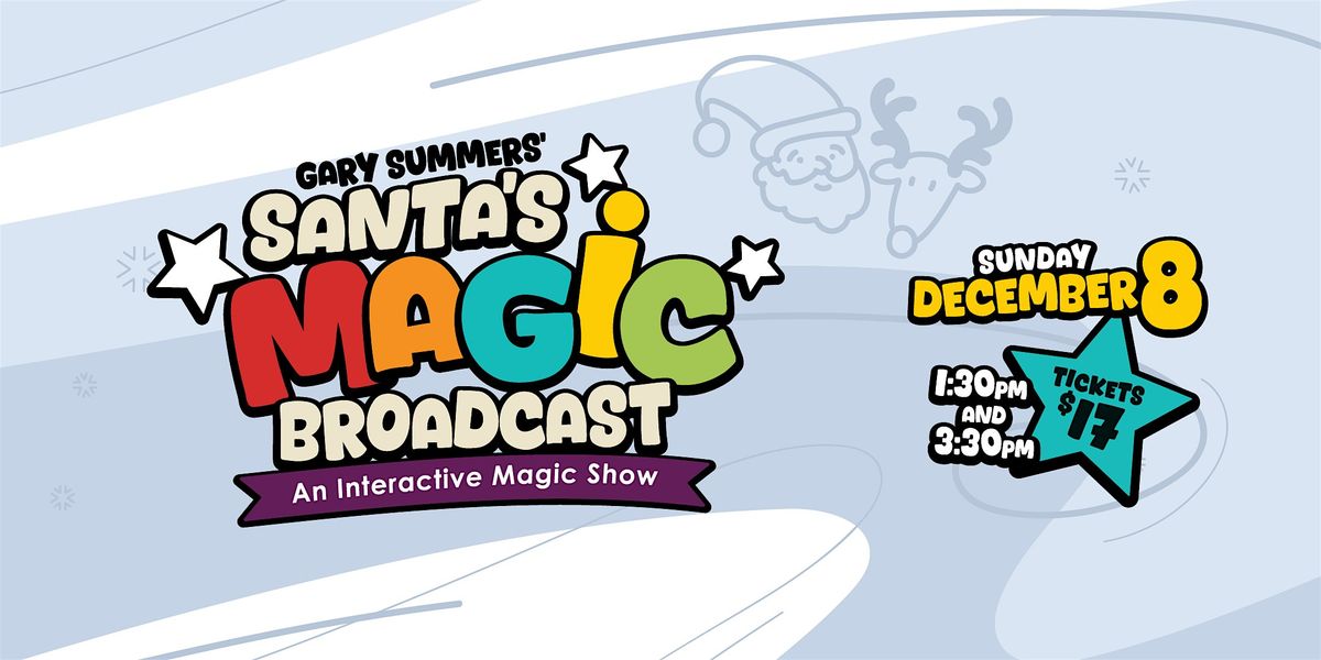 Santa's Magical Broadcast with Magician Gary Summers