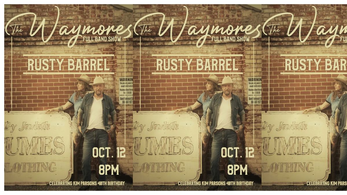 The Waymores FULL BAND at Rusty Barrel 