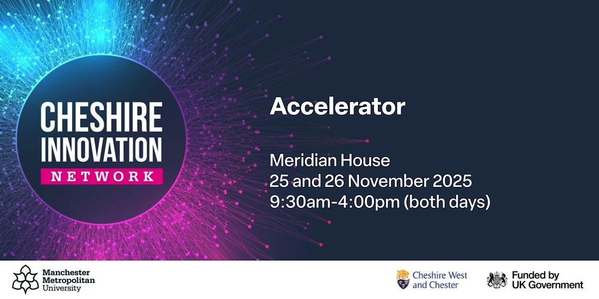 Cheshire Innovation Network: Accelerator