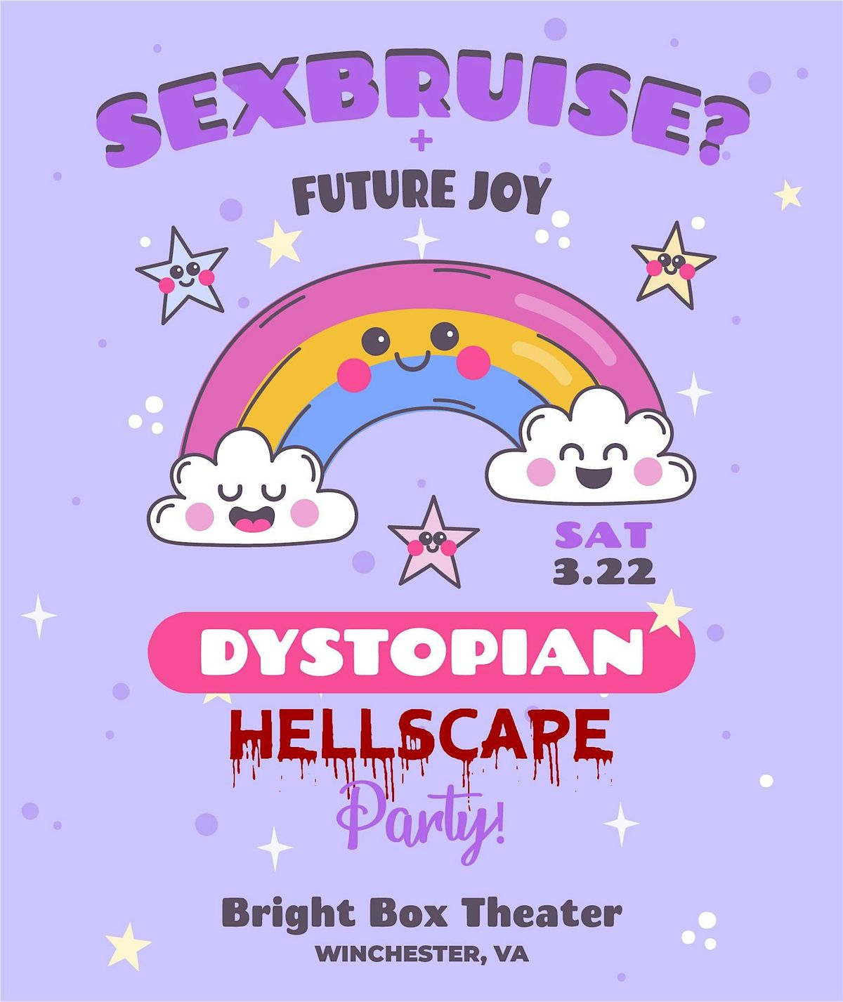 Sexbruise?  + Future Joy: Dystopian Hellscape Party!