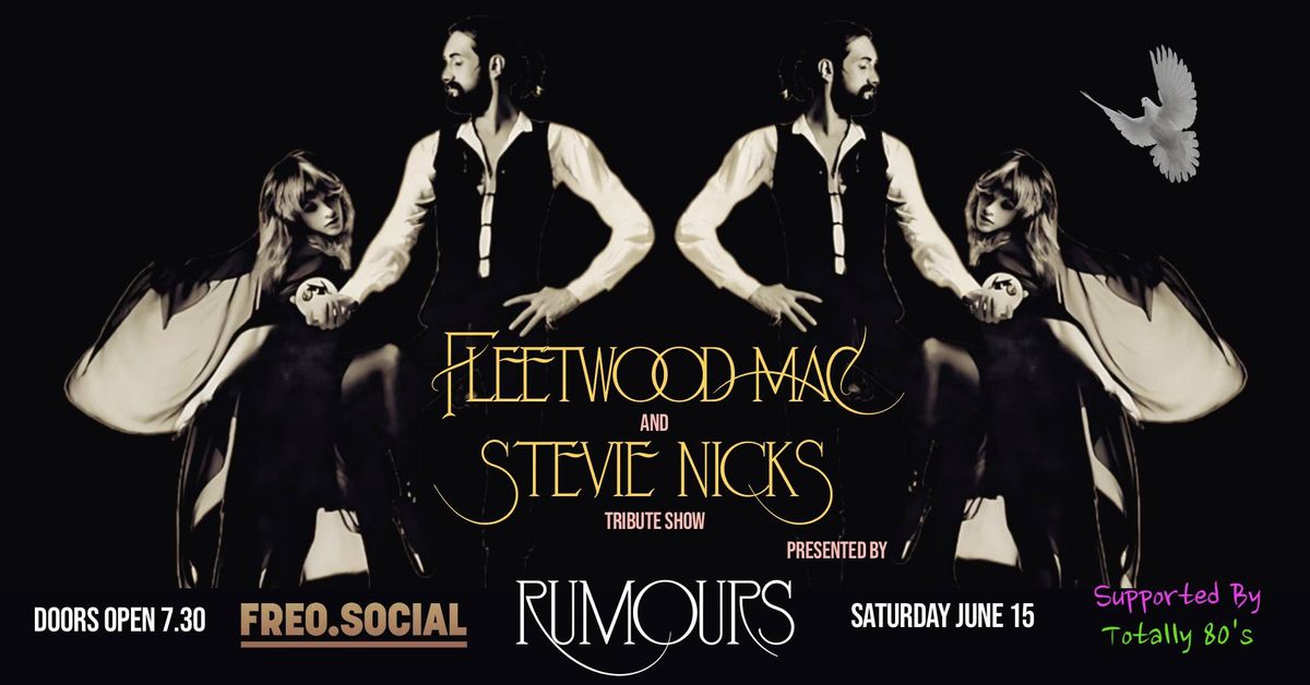 Rumours:A Tribute to Fleetwood Mac and Stevie Nicks - plus  support from ToTaLLy 80s - Freo Social