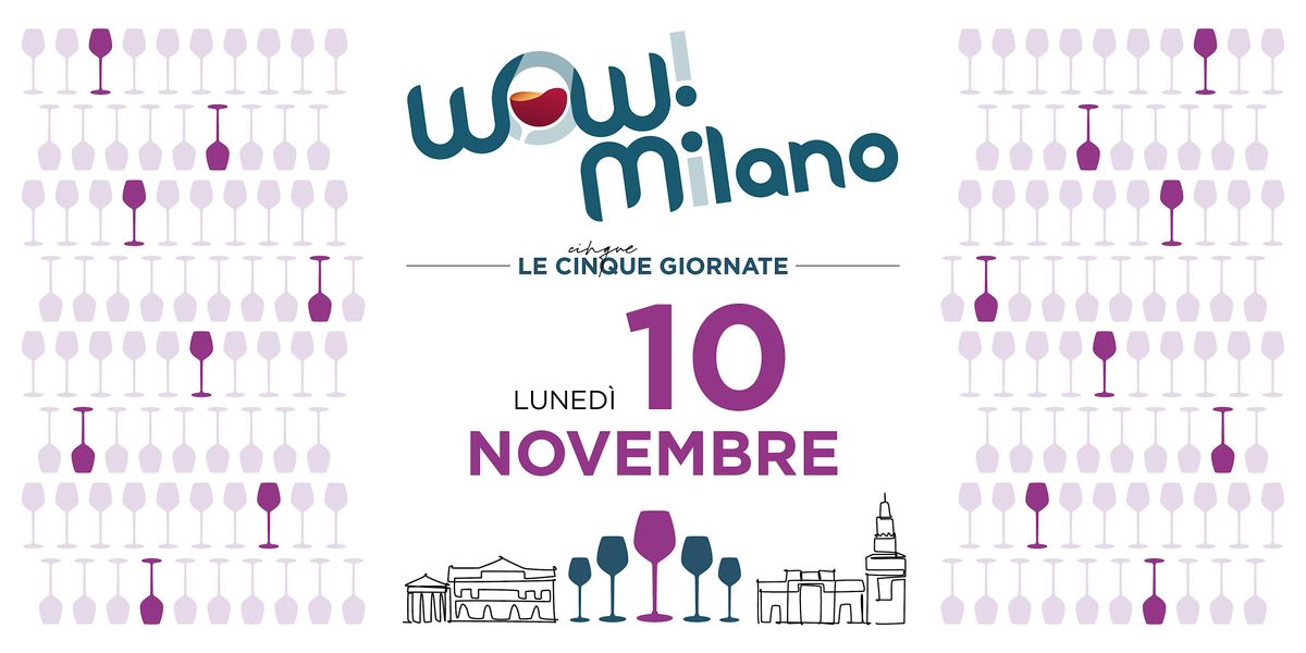 10 novembre \u2022 Le cinque giornate WOW! Milano