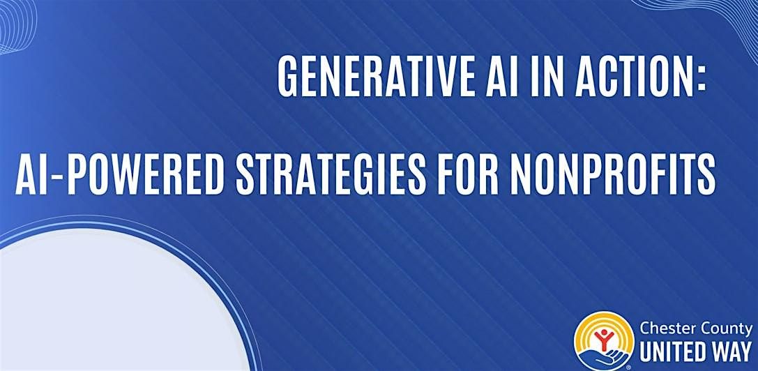 Generative AI in Action: AI-Powered Strategies for Nonprofits
