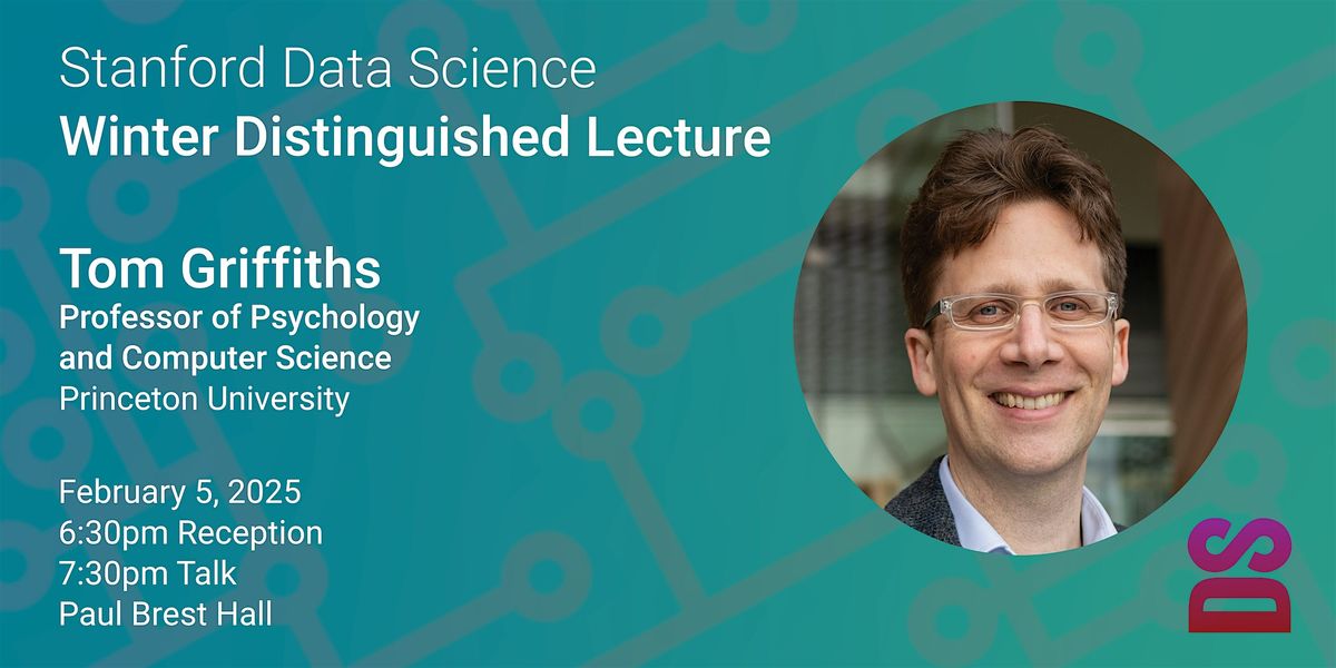 Stanford Data Science Distinguished Lecture with Tom Griffiths