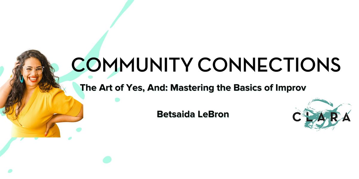 The Art of Yes, And: Mastering the Basics of Improv