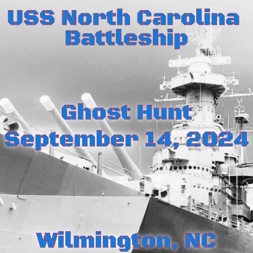 USS North Carolina Battleship Ghost Hunt & Memorial