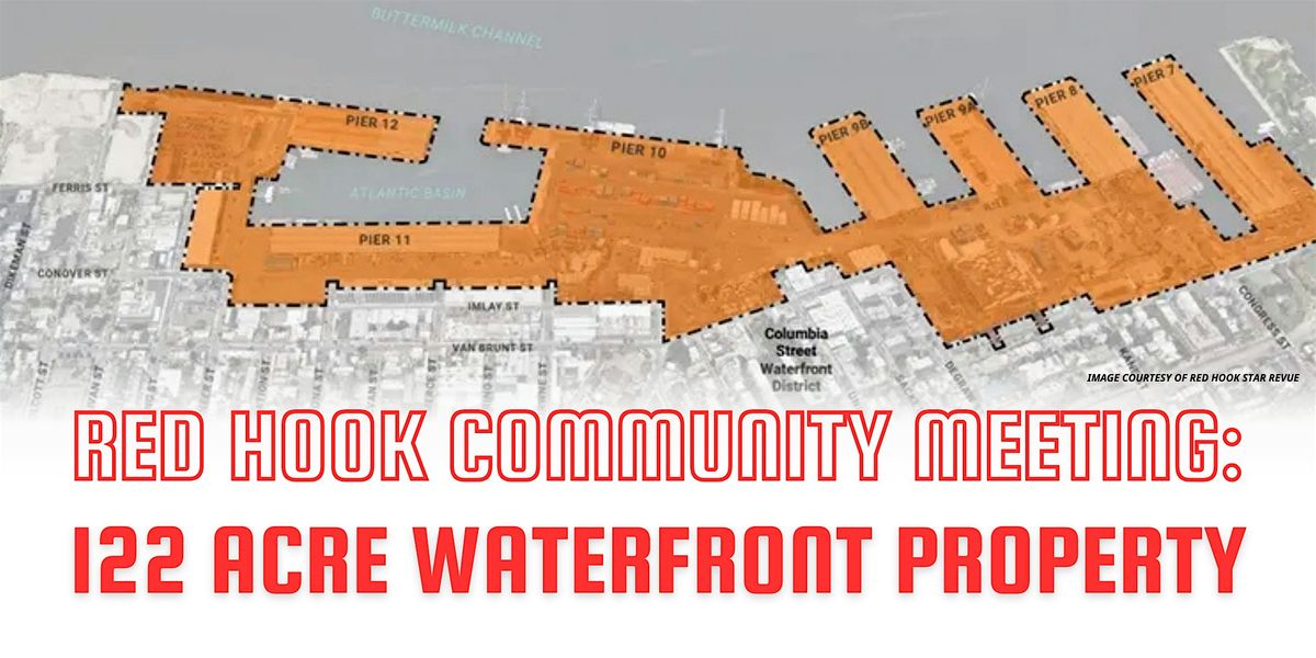 Red Hook Community Meeting  about 122 Acre Waterfront Property