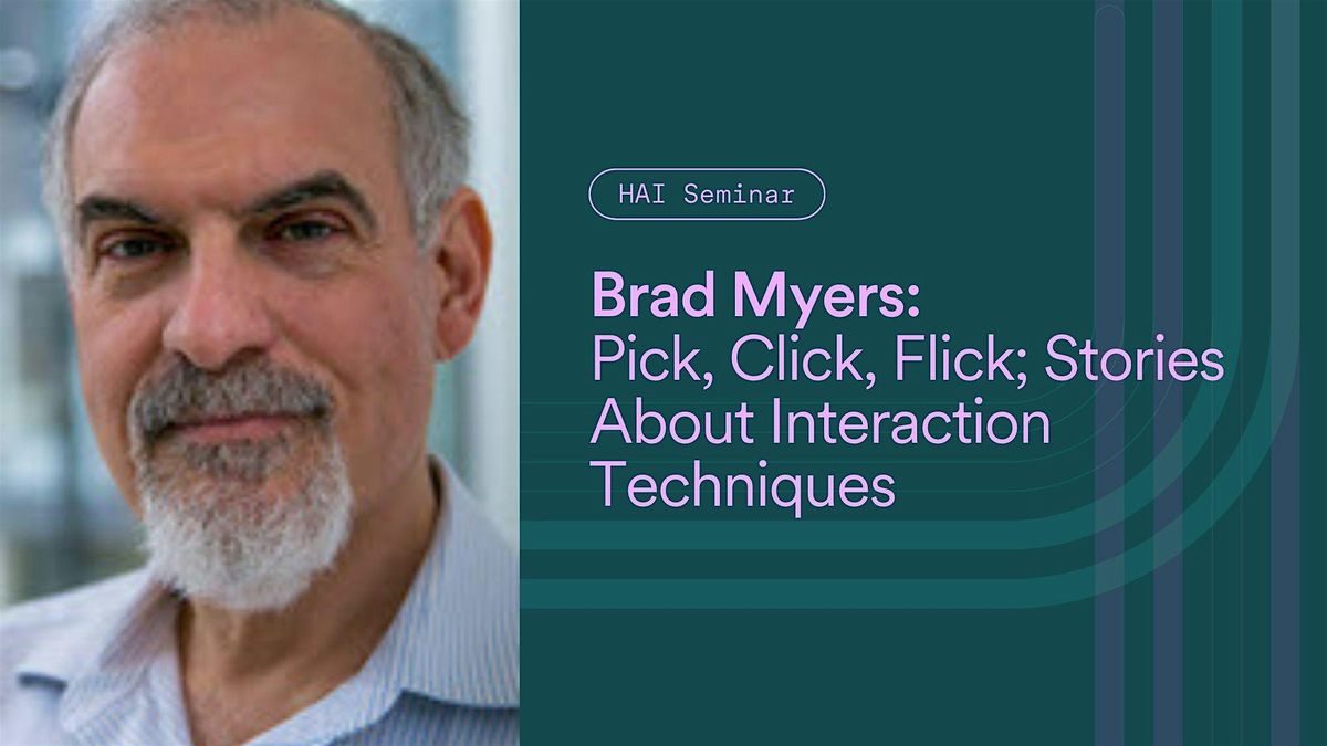 HAI Seminar with Brad Myers