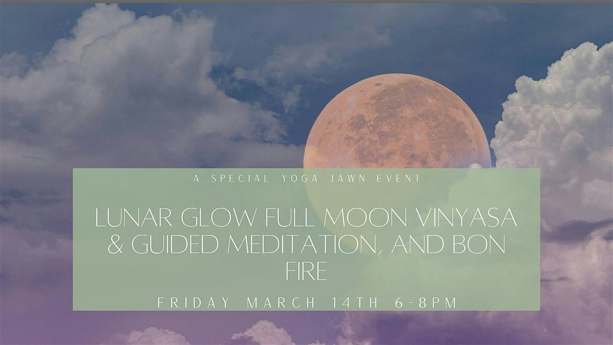 Lunar Glow: full moon yoga, meditation and community bon fire