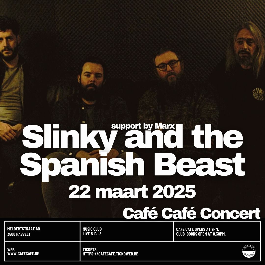 Caf\u00e9 Caf\u00e9 concert :: SLINKY AND THE SPANISH BEAST + Marx (support)