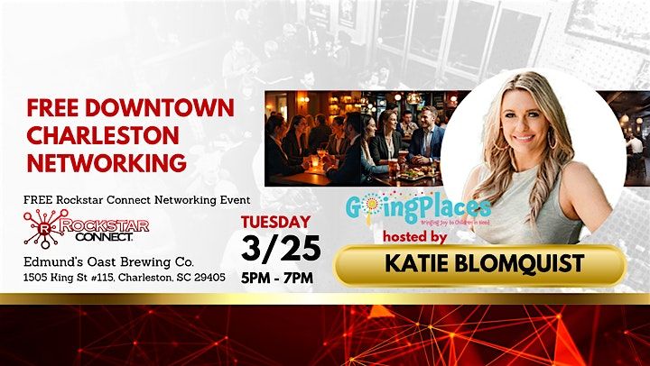 Free Downtown Charleston Rockstar Connect Networking Event (March, SC)