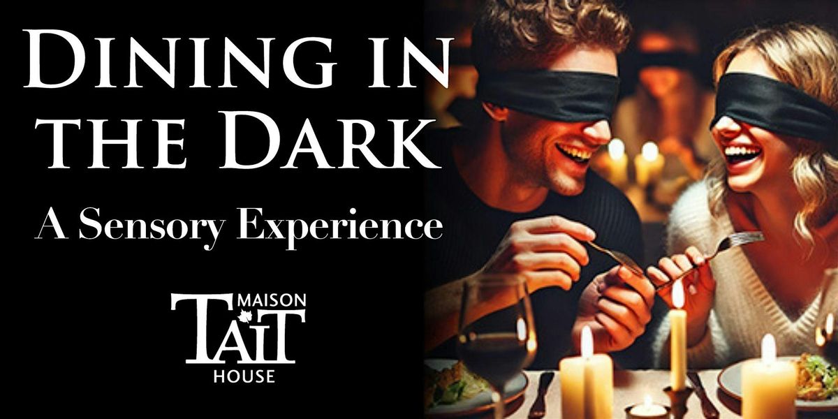 Dining in the Dark in Shediac