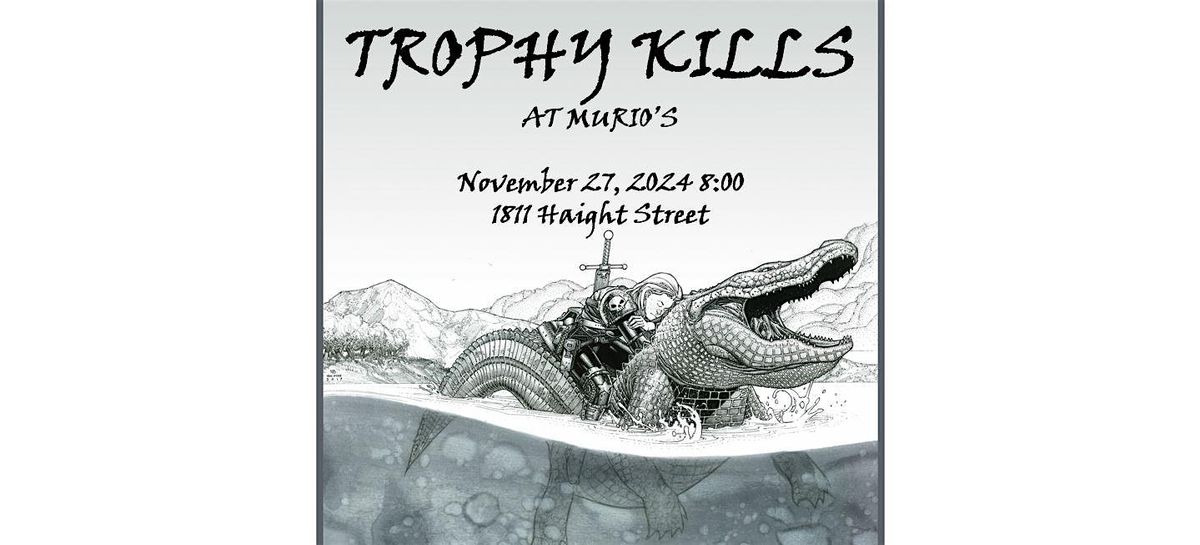 Trophy Kills at Murio's