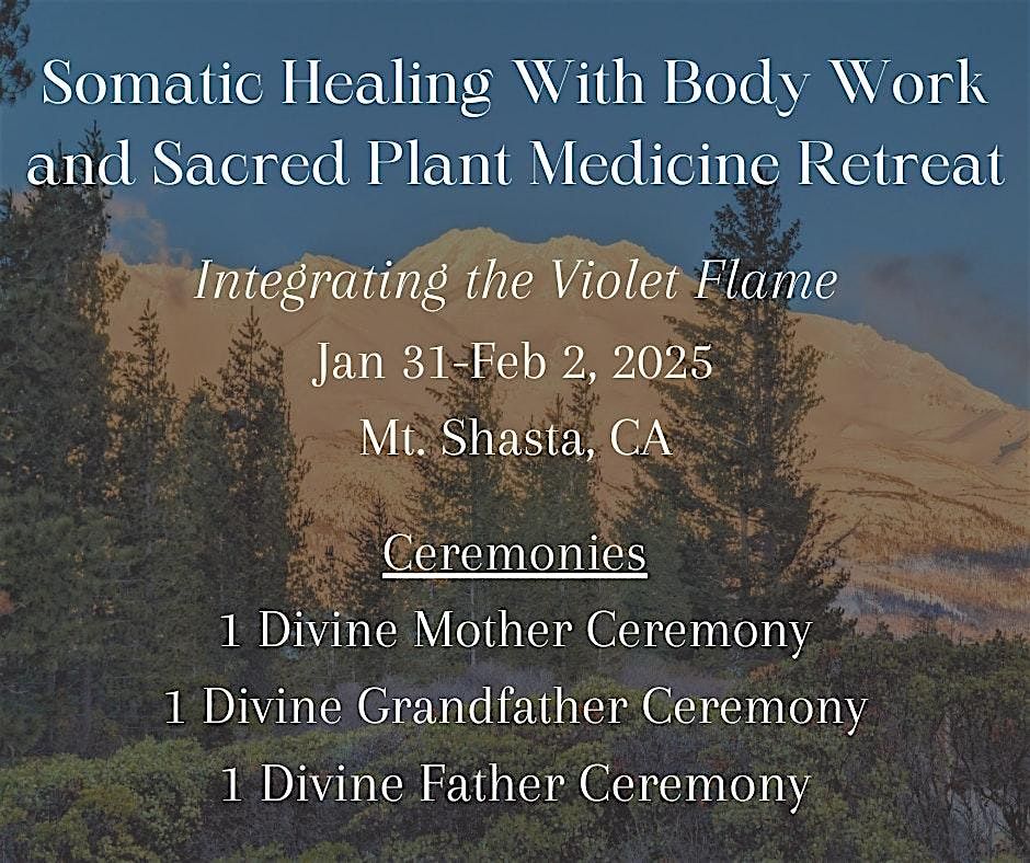 3-Day Somatic Healing With Body Work and Sacred Plant Medicine Retreat